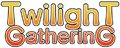 TwilighT GatherinG（トワイライトギャザリング）